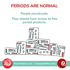periods are normal. people menstruate. they should have access to free period products.