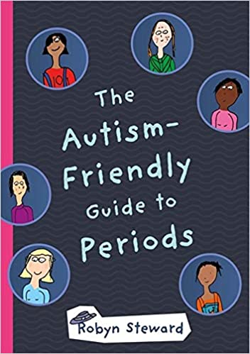 The Autism-Friendly Guide to Periods