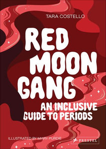 Red Moon Gang - An Inclusive Guide To Periods