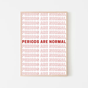Periods Are Normal Print: Red