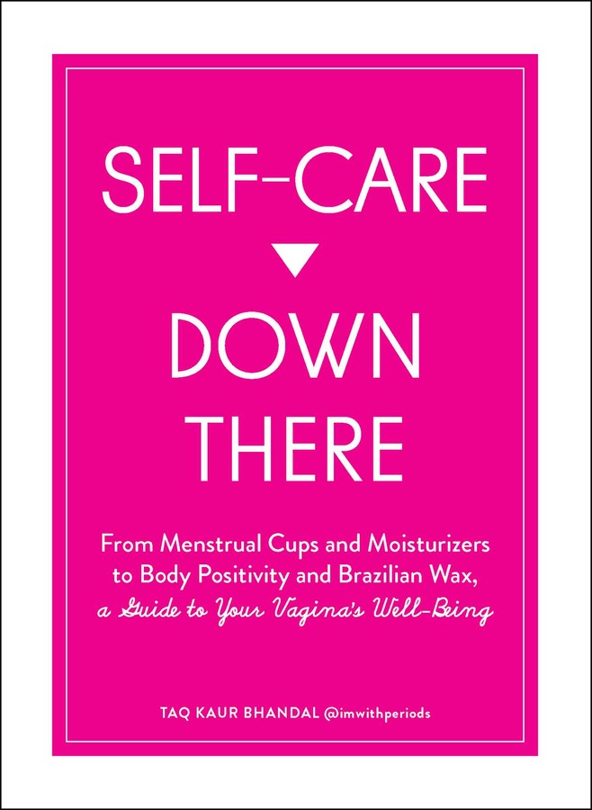 Self-Care Down There - a guide to your vagina's well-being